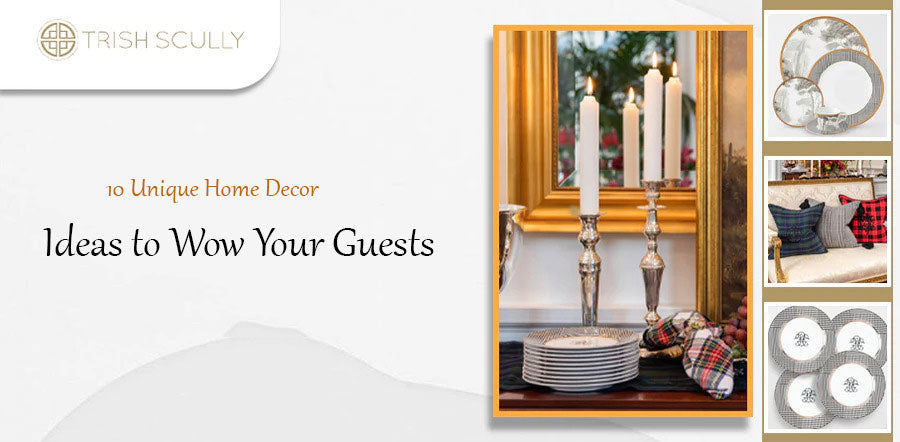 10 Unique Home Decor Ideas to Wow Your Guests
