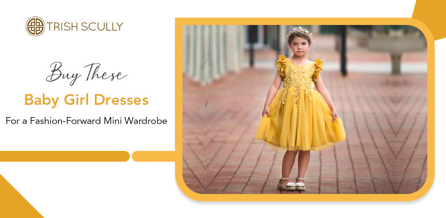 Buy These Baby Girl Dresses for a Fashion-Forward Mini Wardrobe