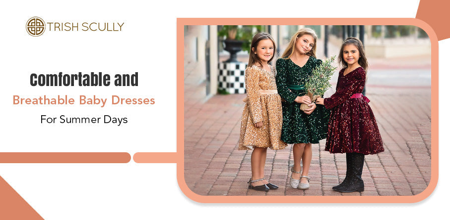 Comfortable and Breathable Baby Dresses for Summer Days