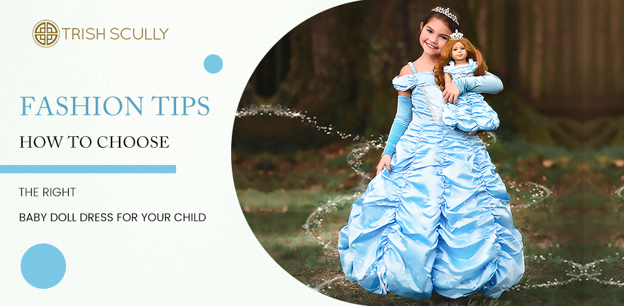 Fashion Tips How to Choose the Right Baby Doll Dress for Your Child
