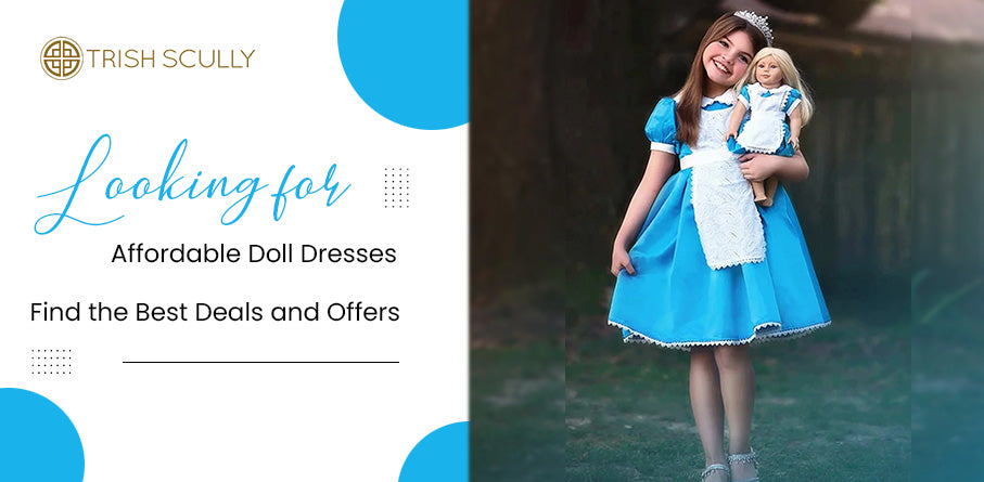 Looking for Affordable Doll Dresses? Find the Best Deals and Offers