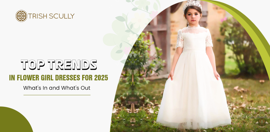Top Trends in Flower Girl Dresses for 2025: What's In and What's Out