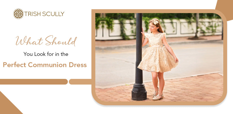 What Should You Look for in the Perfect Communion Dress?