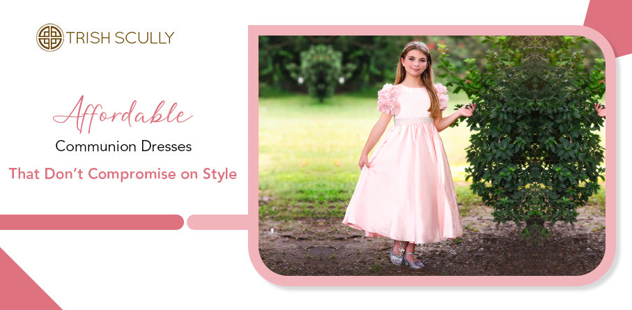 Affordable Communion Dresses That Don’t Compromise on Style