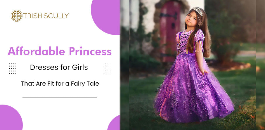 Affordable Princess Dresses for Girls That Are Fit for a Fairy Tale