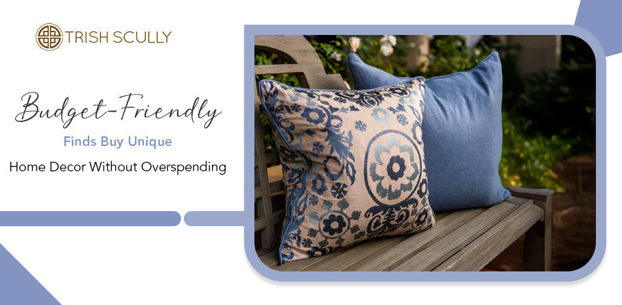 Budget-Friendly Finds: Buy Unique Home Decor Without Overspending
