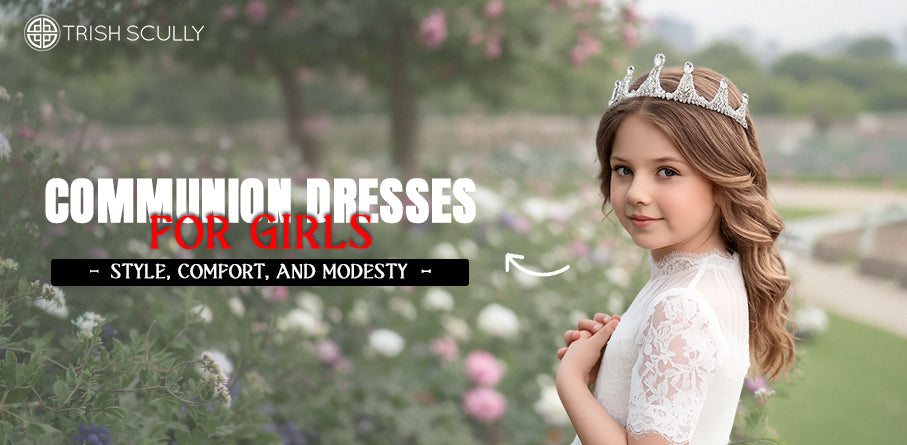 Communion Dresses for Girls: Style, Comfort, and Modesty