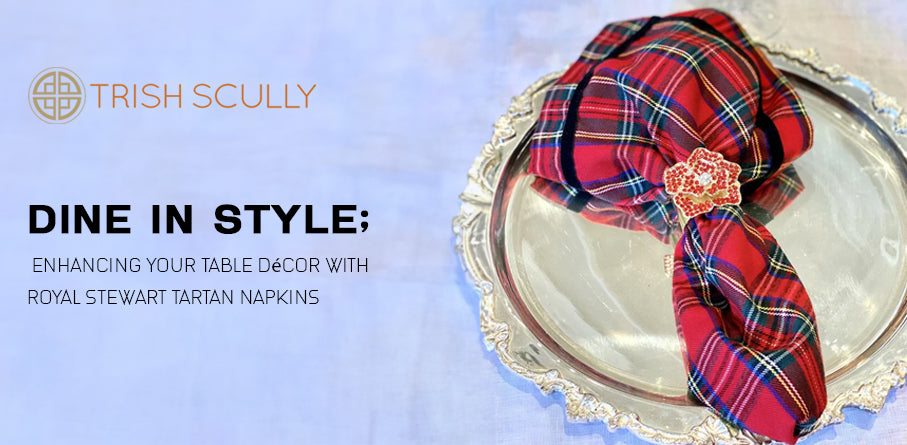 Dine in Style: Enhancing Your Table Décor with Royal Stewart Tartan Napkins