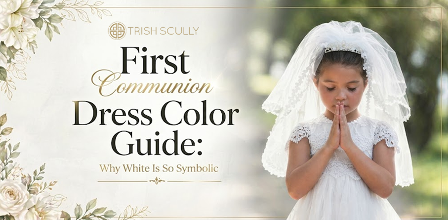 First Communion Dress Color Guide: Why White Is So Symbolic