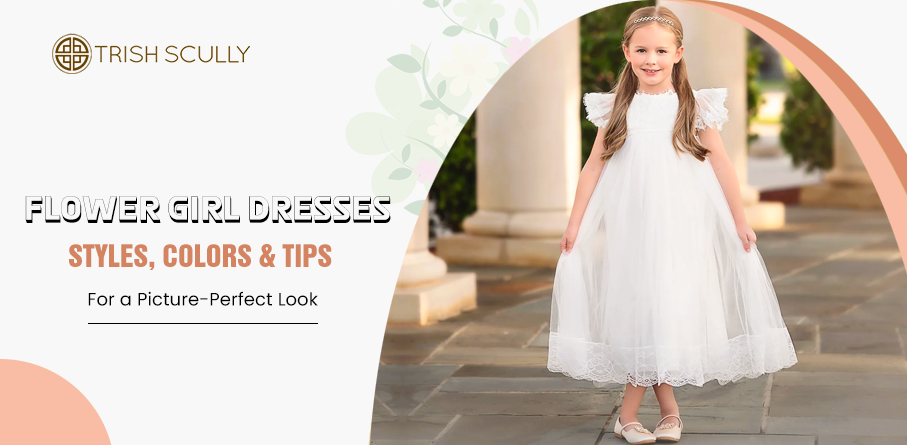 Flower Girl Dresses: Styles, Colors & Tips for a Picture-Perfect Look