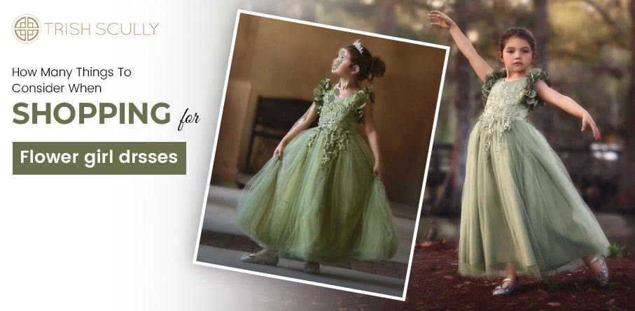 How Many Things to Consider When Shopping for Flower Girl Dresses