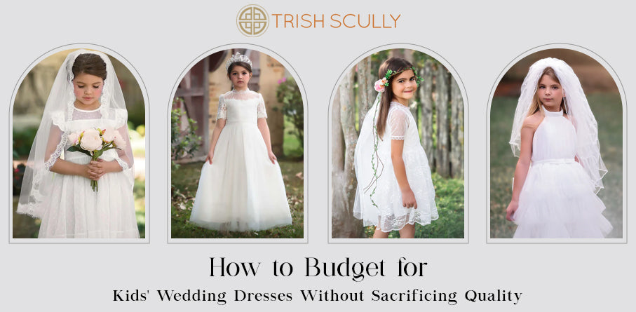 How to Budget for Kids' Wedding Dresses Without Sacrificing Quality