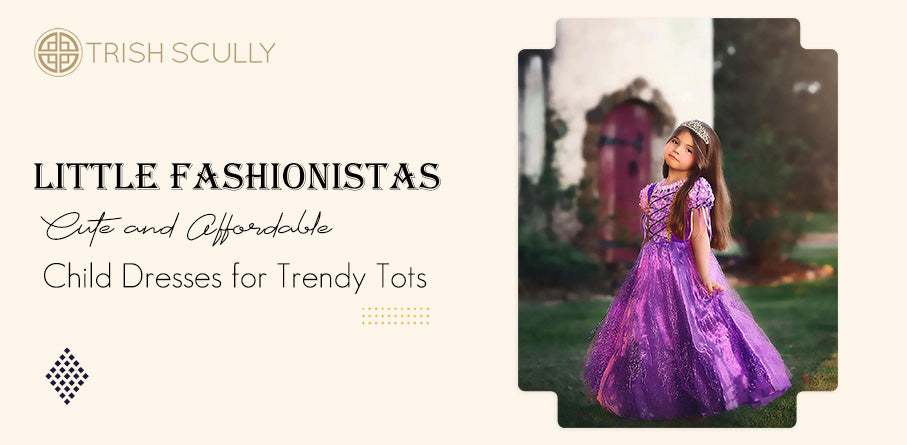Little Fashionistas: Cute and Affordable Child Dresses for Trendy Tots
