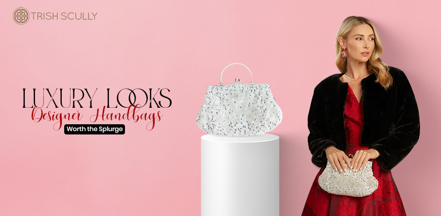 Luxury Looks: Designer Handbags Worth the Splurge