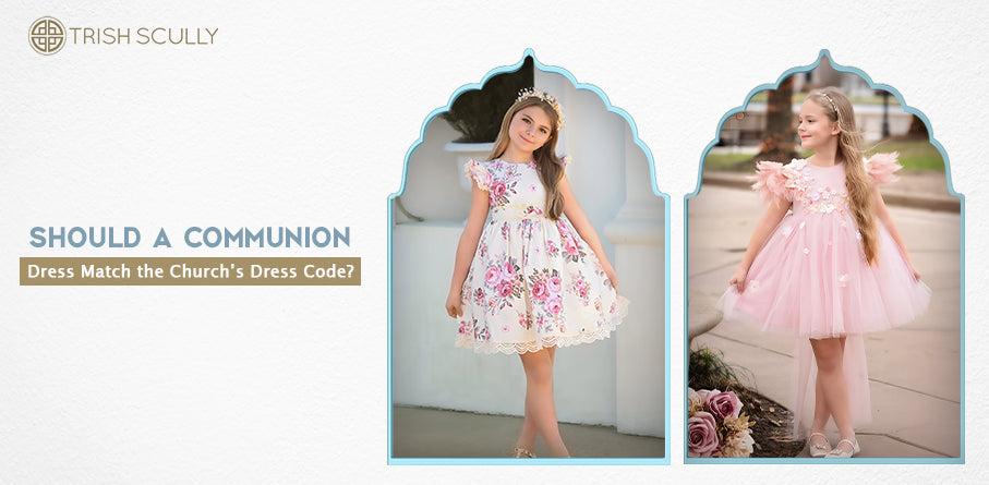 Should a Communion Dress Match the Church’s Dress Code?