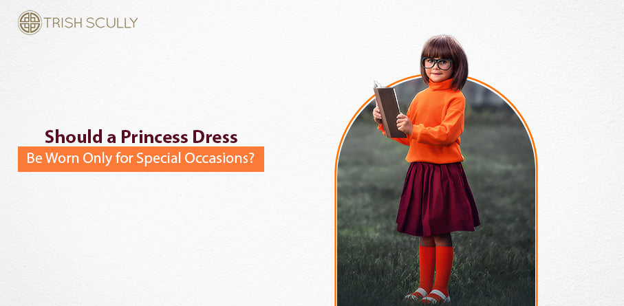 Should a Princess Dress Be Worn Only for Special Occasions?