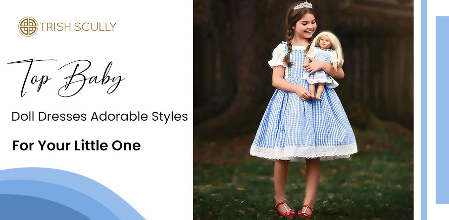 Top Baby Doll Dresses: Adorable Styles for Your Little One