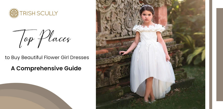 Top Places to Buy Beautiful Flower Girl Dresses: A Comprehensive Guide