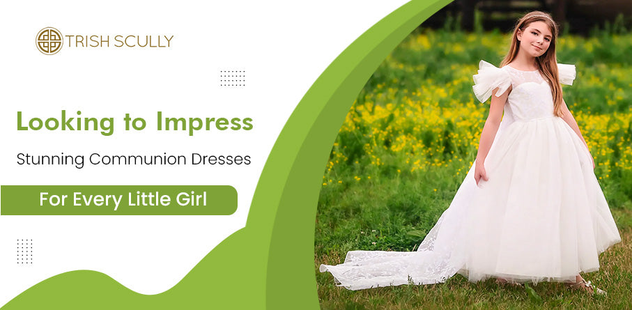 Looking to Impress: Stunning Communion Dresses for Every Little Girl