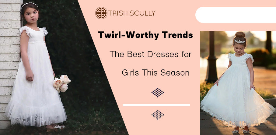 The Best Dresses for Girls This Season