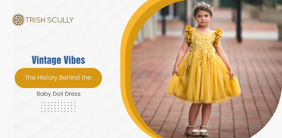 Vintage Vibes: The History Behind the Baby Doll Dress