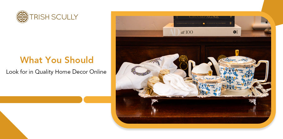 What You Should Look for in Quality Home Decor Online