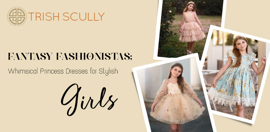 Fantasy Fashionistas: Whimsical Princess Dresses for Stylish Girls
