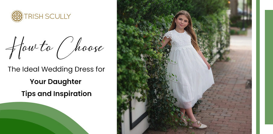 How to Choose the Ideal Wedding Dress for Your Daughter: Tips and Inspiration